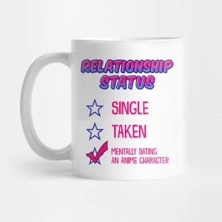 Relationship Status Dating An Anime Character Mug